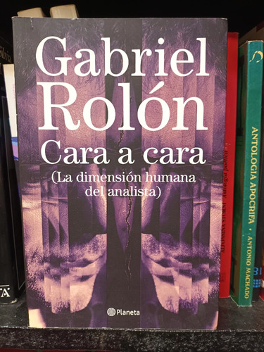 Gabriel Rolón Cara A Cara La Dimensión Humana (Usado)