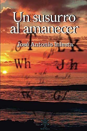 Libro:  Un Susurro Al Amanecer (spanish Edition)