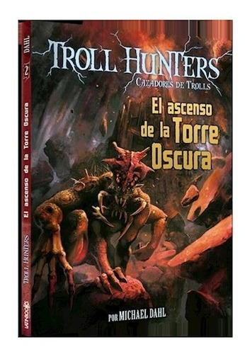 Libro Troll Hunters - El Ascenso De Torre Oscura 