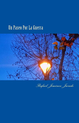 Libro: Un Paseo Por La Guerra (volumen 1) (edición En