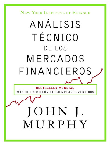 Analisis Tecnico De Los Mercados Financieros John Murphy