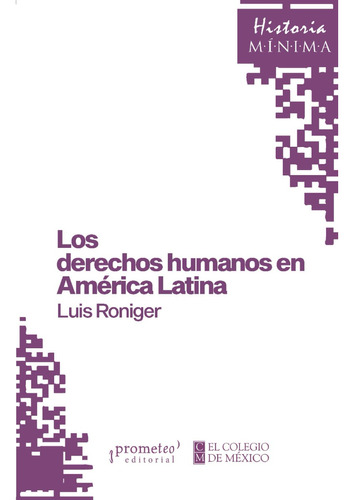 Historia Mínima De Los Derechos Humanos En América Latina 