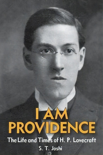 I Am Providence, De Author S T Joshi. Editorial Hippocampus Press, Tapa Blanda En Inglés