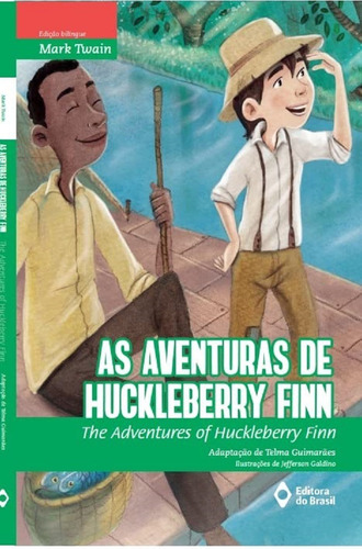 As Aventuras De Huckleberry Finn: The Adventures Of Huckleberry Finn, De Mark Twain; Telma Guimarães., Vol. Padrao. Editora Do Brasil, Capa Mole, Edição 1 Em Português/inglês, 2022