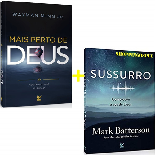 Kit Mais Perto De Deus + Sussurro Como Ouvir A Voz De Deus