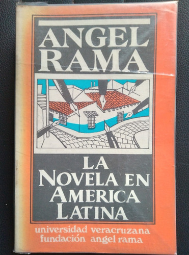 La Novela En América Latina Angel Rama Panoramas 1920 1980 