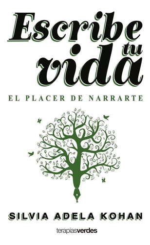 Libro Escribe Tu Vida De Silvia Adela Kohan