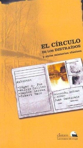 Circulo De Los Distraidos, El  Y Otros Misterios Cla, de Poe, Edgar Allan. Editorial Cántaro en español