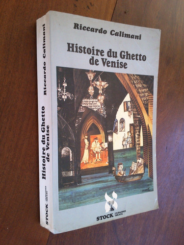 Histoire Du Ghetto De Venise - Riccardo Calimani (francés)