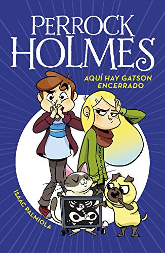 Aqui Hay Gatson Encerrado -serie Perrock Holmes 5-