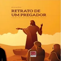 Comprar Retrato De Um Pregador: Conhecendo Jesus Através Do Livro De Mateus - Editora Reflexao Business, De Torres, Milton Luiz. Editorial Editora Reflexao Business, Tapa Mole, Edición 1 En Português