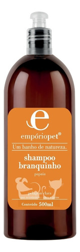 Shampoo Branquinho Empóriopet 500ml Fragrância Papaia