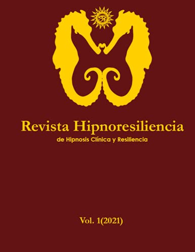 Revista Hipnoresiliencia: Hipnosis Clinica Y Resiliencia