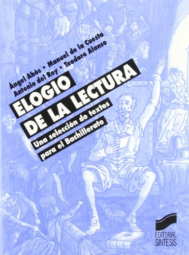 Libro Elogio De La Lectura De Ángel Abós, Manuel  De La Cues