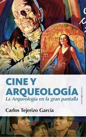 Libro Cine Y Arqueologia - Tejerizo Garcia,carlos