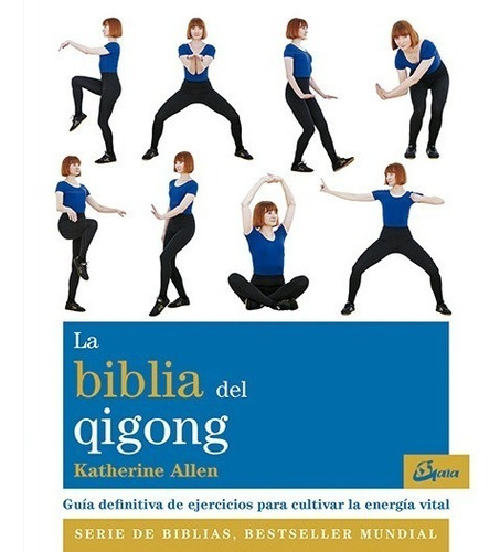 La Biblia Del Qigong - Katherine Allen - Gaia - Libro Nuevo