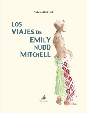 Libro Viajes De Emily Nudd Mitchell, Los Nuevo