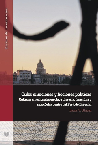Libro Cuba Emociones Y Ficciones Politicas