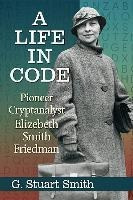 A Life In Code - G. Stuart Smith