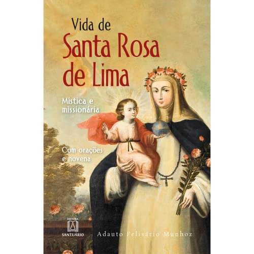 Libro Vida De Santa Rosa De Lima De Adauto Felisário Munhoz