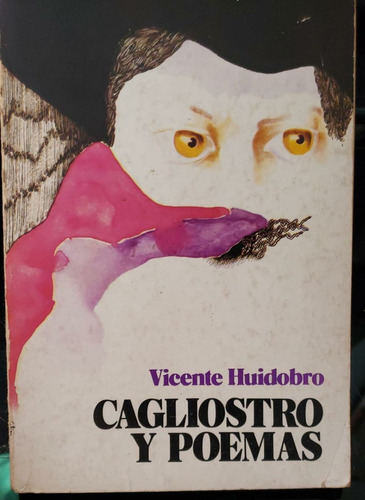 Cagliostro Y Poemas - Vicente Huidobro