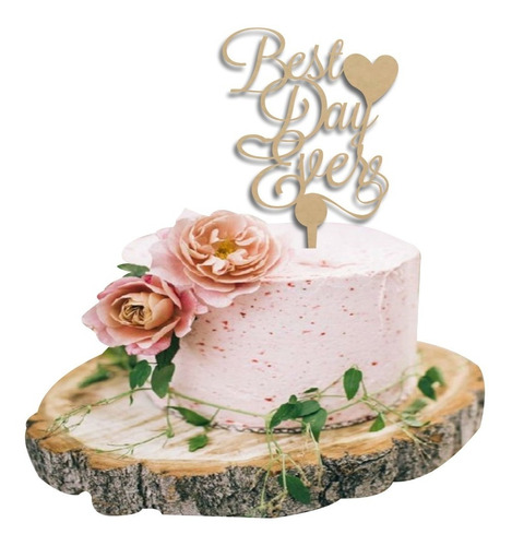 Letrero Para Pastel Best Day Ever Topper Cake Art948