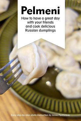 Libro Pelmeni: How To Have A Great Day With Your Friends ...
