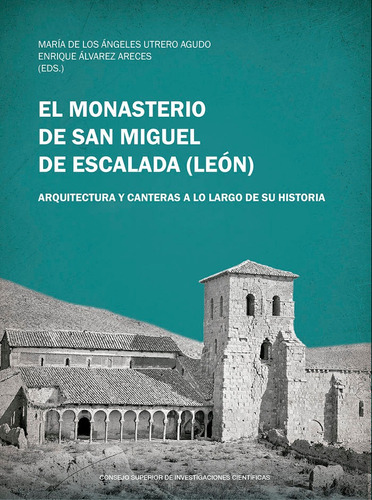 Libro El Monasterio De San Miguel De Escalada (leon:arqui...