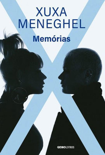Memórias - Brinde Marcador, De Meneghel, Xuxa. Editora Globo Livros, Capa Mole Em Português