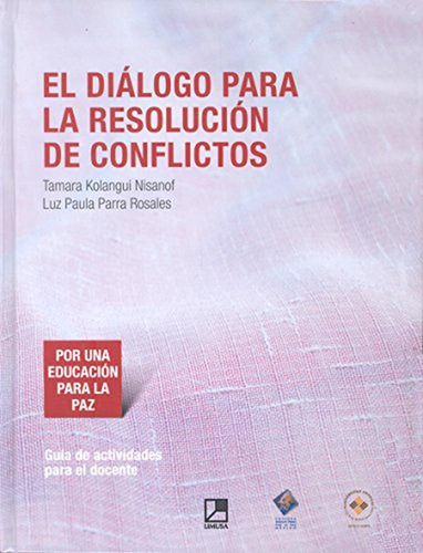 El Dialogo Para La Resolucion De Conflictos