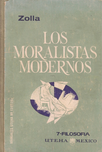 Los Moralistas Modernos / Elémire Zolla