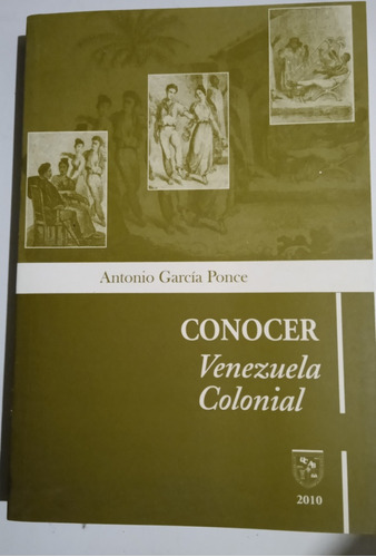 Libro Conoce Venezuela Colonial De Antonio García Ponce 
