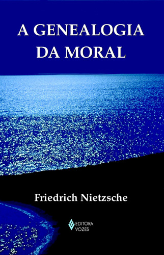 Genealogia da moral, de Nietzsche, Friedrich. Editora Vozes Ltda., capa mole em português, 2013