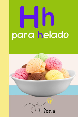 Libro: H Para Helado: Librito De La Letra H ~ Aprendiendo El