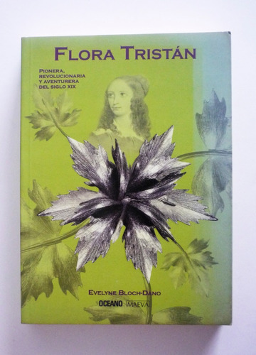 Evelyne Bloch Dano - Flora Tristan 