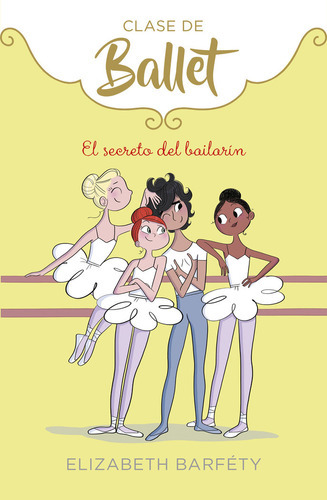 El Secreto Del Bailar?n, De Barfety, Elizabeth. Editorial Montena, Tapa Dura En Español