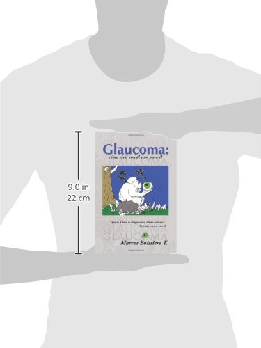 Glaucoma: Como Vivir Con El Y No Para El: Guia Para Paciente