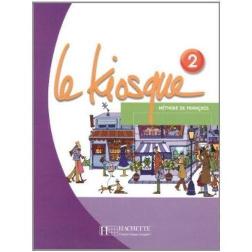 Le Kiosque 2 - Livre D´eleve