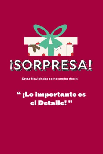 ¡sopresa! Estas Navidades Como Sueles Decir: ¡lo Importante