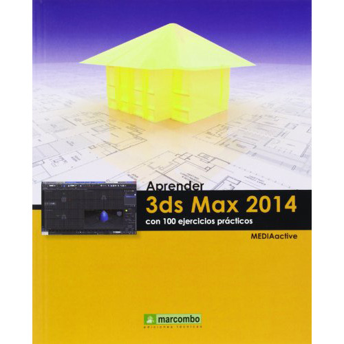 Aprender 3ds Max 2014 - Mediactive - Marcombo - #d