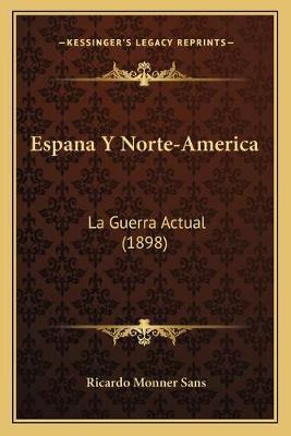 Libro Espana Y Norte-america : La Guerra Actual (1898) - ...