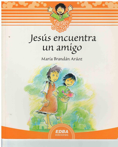 Jesus Encuentra Un Amigo, De Brandan Araoz, Maria. Editorial Don Bosco, Tapa Tapa Blanda En Español