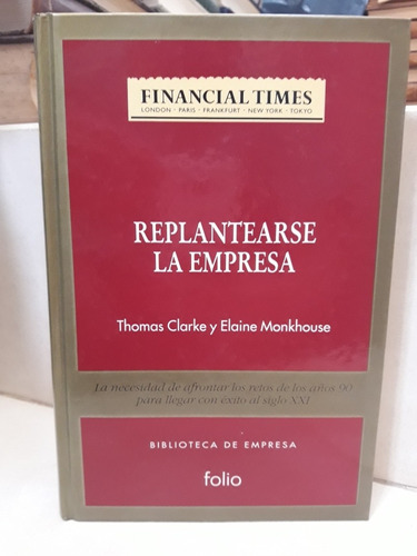 Replantearse La Empresa. Thomas Clarke - Elaine Monkhouse