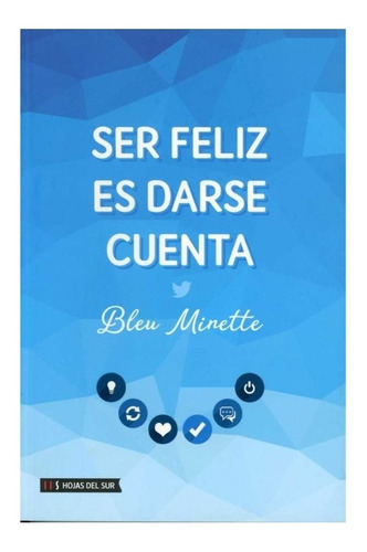 Ser Feliz Es Darse Cuenta