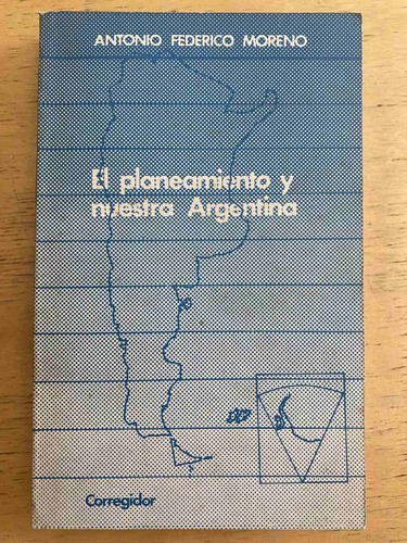 El Planeamiento Y Nuestra Argentina - Moreno