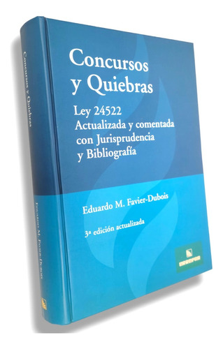 Concursos Y Quiebras Ley 24522 - Favier Dubois Eduardo M.