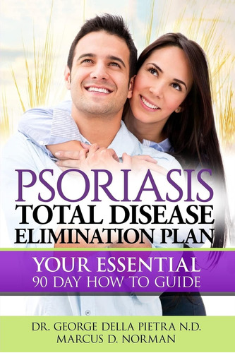 Libro: Psoriasis Total Disease Elimination Plan: It Starts