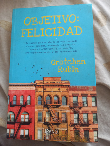 Objetivo Felicidad. Gretchen Rubin.