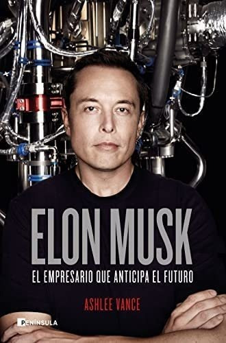 Libro Elon Musk: El Empresario Que Anticipa Futuro