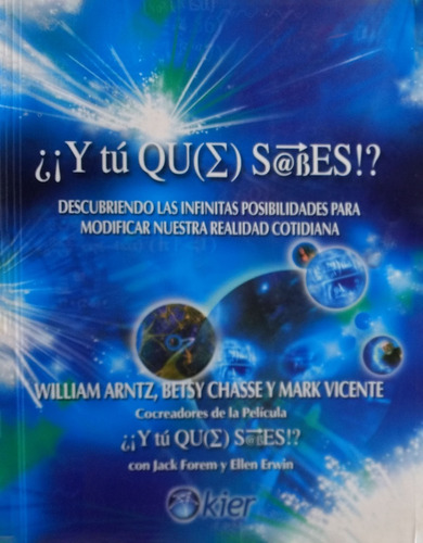 Libro ¿¡y Tú Qué Sabes!?   William Arn